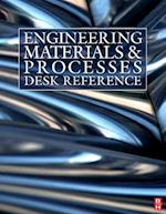 Engineering Materials and Processes Desk Reference