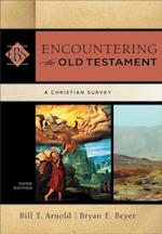 Encountering the Old Testament (Encountering Biblical Studies)