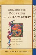 Engaging the Doctrine of the Holy Spirit