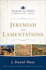 Jeremiah and Lamentations (Teach the Text Commentary Series)