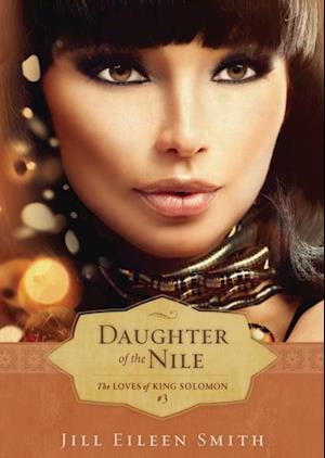 Daughter of the Nile (The Loves of King Solomon Book #3)