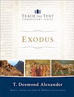 Exodus (Teach the Text Commentary Series)