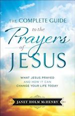 Complete Guide to the Prayers of Jesus