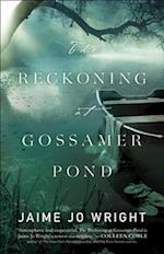 Reckoning at Gossamer Pond