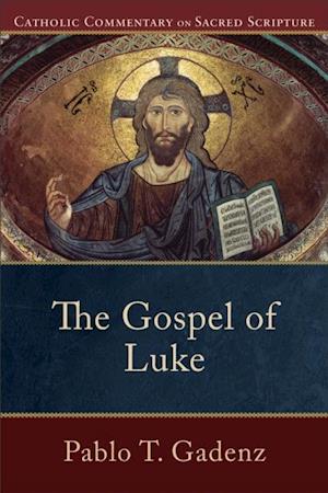 Gospel of Luke (Catholic Commentary on Sacred Scripture)