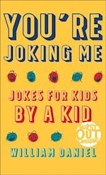 You're Joking Me (Burst Out Laughing Book #1)