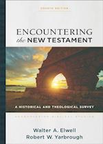 Encountering the New Testament (Encountering Biblical Studies)