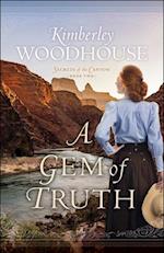 Gem of Truth (Secrets of the Canyon Book #2)