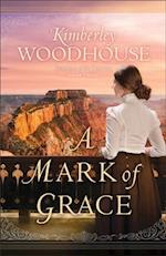 Mark of Grace (Secrets of the Canyon Book #3)