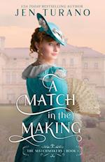 Match in the Making (The Matchmakers Book #1)