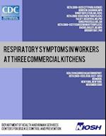 Respiratory Symptoms in Workers at Three Commercial Kitchens