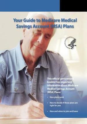 Your Guide to Medicare Medical Savings Account (Msa) Plans