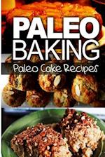 Paleo Baking - Paleo Cake Recipes