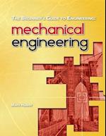 The Beginner's Guide to Engineering: Mechanical Engineering 