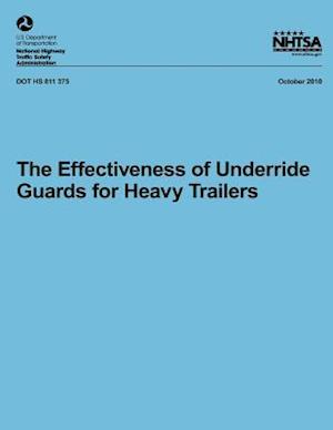 The Effectiveness of Underride Guards for Heavy Trailers