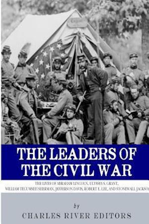 The Leaders of the Civil War