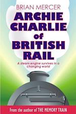 Archie Charlie of British Rail