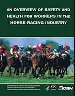 An Overview of Safety and Health for Workers in the Horse-Racing Industry