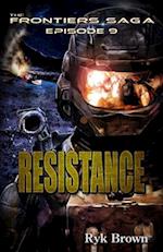 Ep.#9 - "Resistance" 