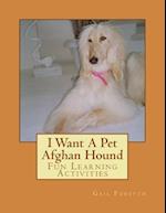 I Want a Pet Afghan Hound