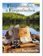 Fliegenbinden & Fliegenfischen Auf Bachforelle