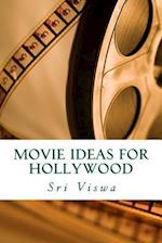 Movie Ideas for Hollywood
