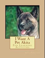 I Want a Pet Akita