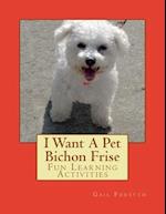 I Want a Pet Bichon Frise