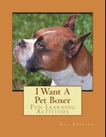 I Want a Pet Boxer