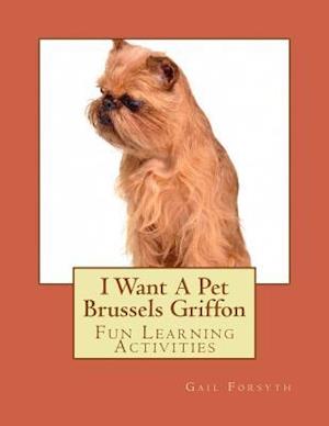 I Want a Pet Brussels Griffon