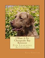 I Want a Pet Chesapeake Bay Retriever