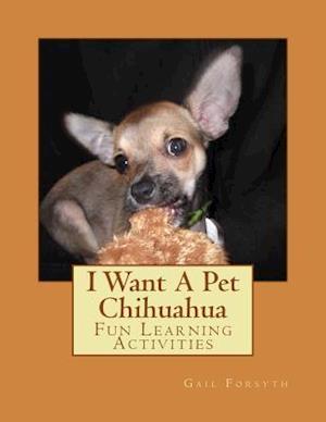 I Want a Pet Chihuahua