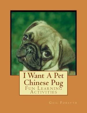 I Want a Pet Chinese Pug