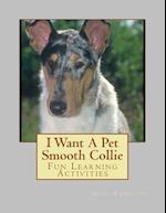 I Want a Pet Smooth Collie