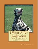 I Want a Pet Dalmatian