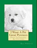 I Want a Pet Great Pyrenees