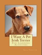 I Want a Pet Irish Terrier