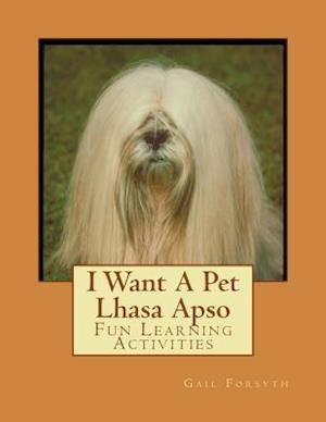 I Want a Pet Lhasa Apso