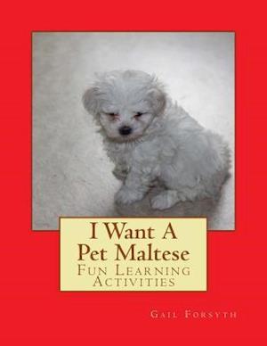 I Want a Pet Maltese