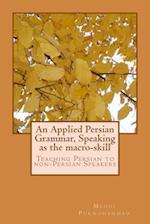 An Applied Persian Grammar, Speaking as the Macro-Skill