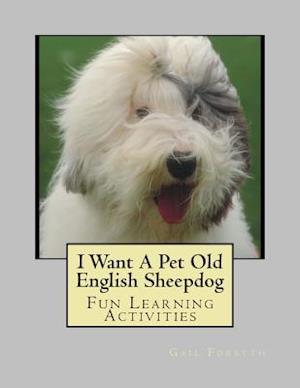 I Want a Pet Old English Sheepdog