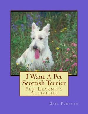 I Want a Pet Scottish Terrier