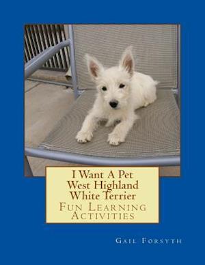 I Want a Pet West Highland White Terrier