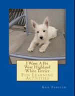 I Want a Pet West Highland White Terrier