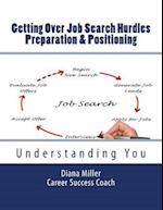 Getting Over Job Search Hurdles - Preparation & Positioning -