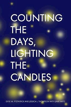 Counting the Days, Lighting the Candles