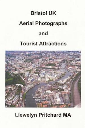 Bristol UK Aerial Photographs and Tourist Attractions