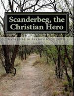 Scanderbeg, the Christian Hero