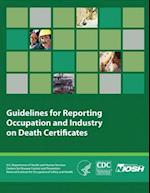 Guidelines for Reporting Occupation and Industry on Death Certificates