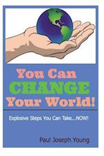 You Can Change Your World